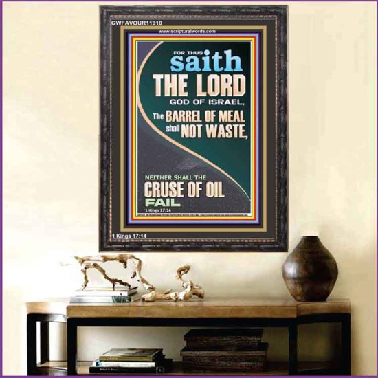 THE BARREL OF MEAL SHALL NOT WASTE NOR THE CRUSE OF OIL FAIL  Unique Power Bible Picture  GWFAVOUR11910  