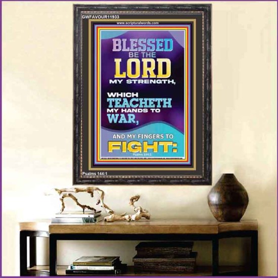 THE LORD MY STRENGTH WHICH TEACHETH MY HANDS TO WAR  Children Room  GWFAVOUR11933  