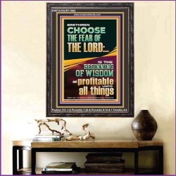 BRETHREN CHOOSE THE FEAR OF THE LORD THE BEGINNING OF WISDOM  Ultimate Inspirational Wall Art Portrait  GWFAVOUR11962  "33x45"