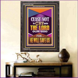 CEASE NOT TO CRY UNTO THE LORD   Unique Power Bible Portrait  GWFAVOUR11964  "33x45"