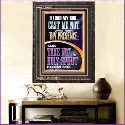 CAST ME NOT AWAY FROM THY PRESENCE O GOD  Encouraging Bible Verses Portrait  GWFAVOUR11991  "33x45"