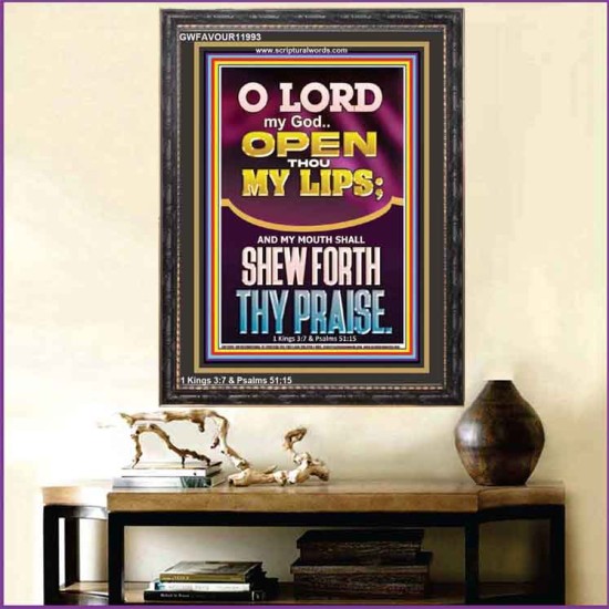 OPEN THOU MY LIPS O LORD MY GOD  Encouraging Bible Verses Portrait  GWFAVOUR11993  