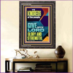 GIVE UNTO THE LORD GLORY AND STRENGTH  Scripture Art  GWFAVOUR12002  "33x45"