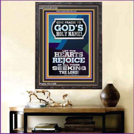GIVE PRAISE TO GOD'S HOLY NAME  Bible Verse Art Prints  GWFAVOUR12185  