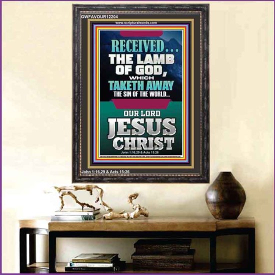 RECEIVED THE LAMB OF GOD THAT TAKETH AWAY THE SINS OF THE WORLD  Christian Artwork Portrait  GWFAVOUR12204  