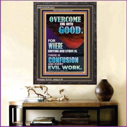 WHERE ENVYING AND STRIFE IS THERE IS CONFUSION AND EVERY EVIL WORK  Righteous Living Christian Picture  GWFAVOUR12224  "33x45"