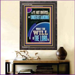 UNDERSTAND WHAT THE WILL OF THE LORD IS  Sanctuary Wall Picture Portrait  GWFAVOUR12228  "33x45"