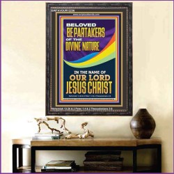 BE PARTAKERS OF THE DIVINE NATURE IN THE NAME OF OUR LORD JESUS CHRIST  Contemporary Christian Wall Art  GWFAVOUR12236  "33x45"