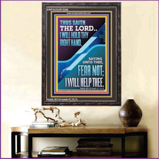 I WILL HOLD THY RIGHT HAND FEAR NOT I WILL HELP THEE  Christian Quote Portrait  GWFAVOUR12268  