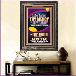 ABBA FATHER THY MERCY IS GREAT ABOVE THE HEAVENS  Scripture Art  GWFAVOUR12272  "33x45"