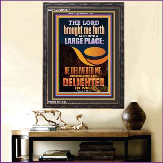 THE LORD BROUGHT ME FORTH INTO A LARGE PLACE  Art & Décor Portrait  GWFAVOUR12347  