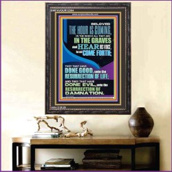 THEY THAT HAVE DONE GOOD UNTO THE RESURRECTION OF LIFE  Inspirational Bible Verses Portrait  GWFAVOUR12384  "33x45"