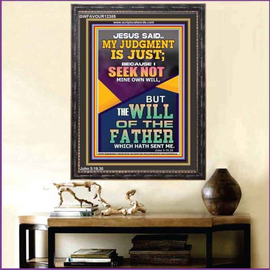 I SEEK NOT MINE OWN WILL BUT THE WILL OF THE FATHER  Inspirational Bible Verse Portrait  GWFAVOUR12385  