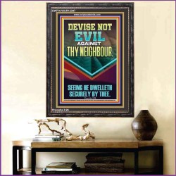 DEVISE NOT EVIL AGAINST THY NEIGHBOUR  Scripture Wall Art  GWFAVOUR12397  "33x45"