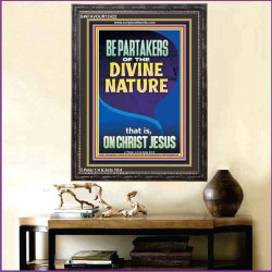 BE PARTAKERS OF THE DIVINE NATURE THAT IS ON CHRIST JESUS  Church Picture  GWFAVOUR12422  "33x45"