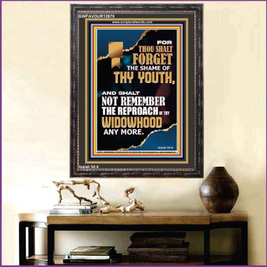 THOU SHALT FORGET THE SHAME OF THY YOUTH  Ultimate Inspirational Wall Art Portrait  GWFAVOUR12670  