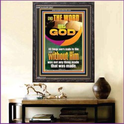 AND THE WORD WAS GOD ALL THINGS WERE MADE BY HIM  Ultimate Power Portrait  GWFAVOUR12937  "33x45"