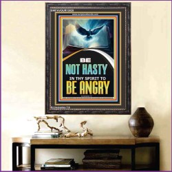BE NOT HASTY IN THY SPIRIT TO BE ANGRY  Encouraging Bible Verses Portrait  GWFAVOUR13020  "33x45"