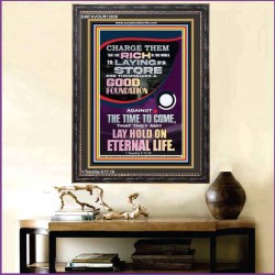 LAY A GOOD FOUNDATION FOR THYSELF AND LAY HOLD ON ETERNAL LIFE  Contemporary Christian Wall Art  GWFAVOUR13030  "33x45"