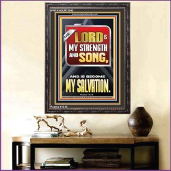 THE LORD IS MY STRENGTH AND SONG AND IS BECOME MY SALVATION  Bible Verse Art Portrait  GWFAVOUR13043  "33x45"