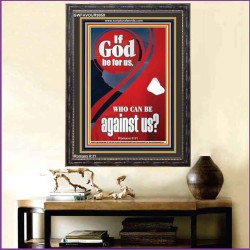 IF GOD BE FOR US  Righteous Living Christian Portrait  GWFAVOUR9859  "33x45"