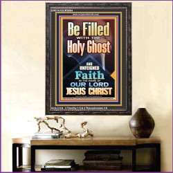 BE FILLED WITH THE HOLY GHOST  Righteous Living Christian Portrait  GWFAVOUR9994  "33x45"
