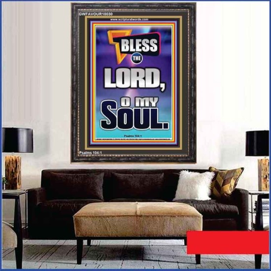 BLESS THE LORD O MY SOUL  Eternal Power Portrait  GWFAVOUR10030  