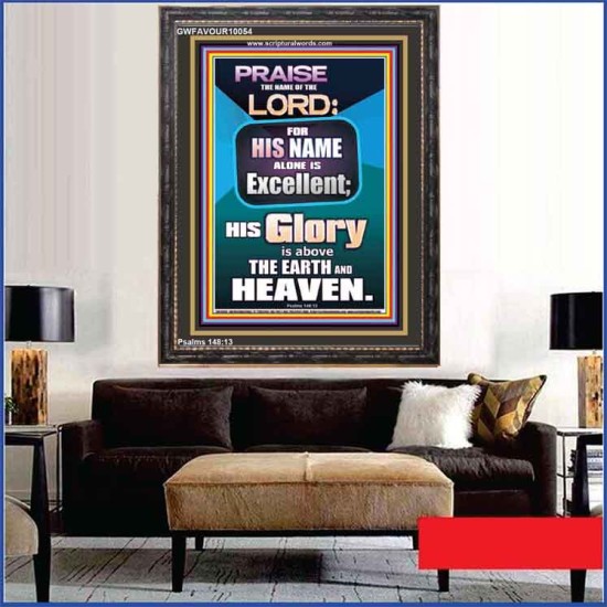 HIS GLORY IS ABOVE THE EARTH AND HEAVEN  Large Wall Art Portrait  GWFAVOUR10054  