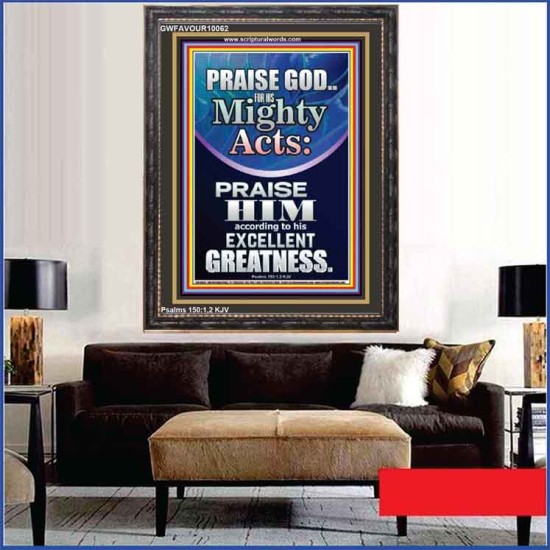 PRAISE FOR HIS MIGHTY ACTS AND EXCELLENT GREATNESS  Inspirational Bible Verse  GWFAVOUR10062  