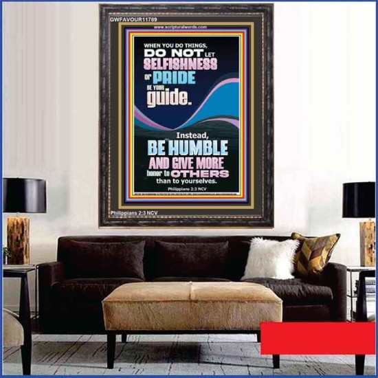 DO NOT LET SELFISHNESS OR PRIDE BE YOUR GUIDE BE HUMBLE  Contemporary Christian Wall Art Portrait  GWFAVOUR11789  
