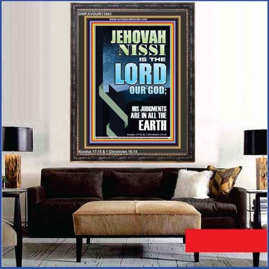 JEHOVAH NISSI HIS JUDGMENTS ARE IN ALL THE EARTH  Custom Art and Wall Décor  GWFAVOUR11841  