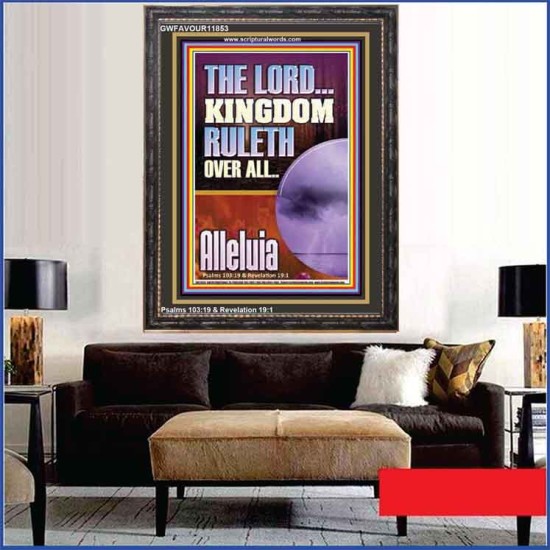 THE LORD KINGDOM RULETH OVER ALL  New Wall Décor  GWFAVOUR11853  