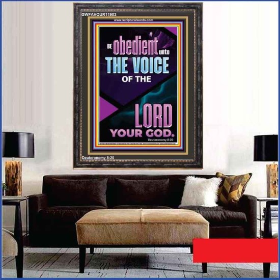 BE OBEDIENT UNTO THE VOICE OF THE LORD OUR GOD  Righteous Living Christian Portrait  GWFAVOUR11903  