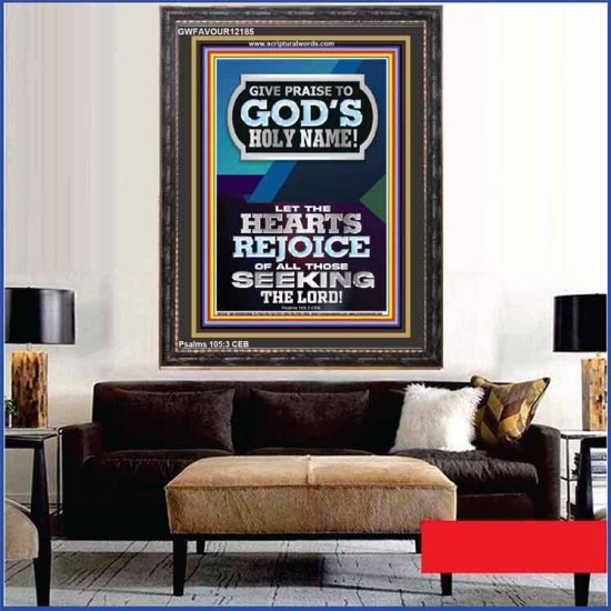 GIVE PRAISE TO GOD'S HOLY NAME  Bible Verse Art Prints  GWFAVOUR12185  