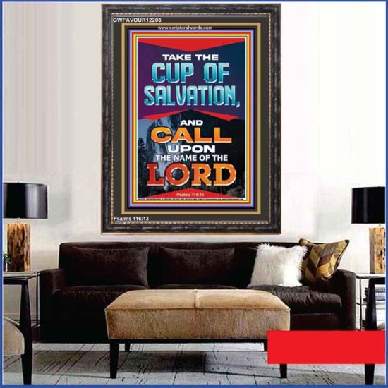 TAKE THE CUP OF SALVATION AND CALL UPON THE NAME OF THE LORD  Scripture Art Portrait  GWFAVOUR12203  