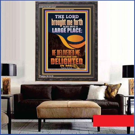 THE LORD BROUGHT ME FORTH INTO A LARGE PLACE  Art & Décor Portrait  GWFAVOUR12347  