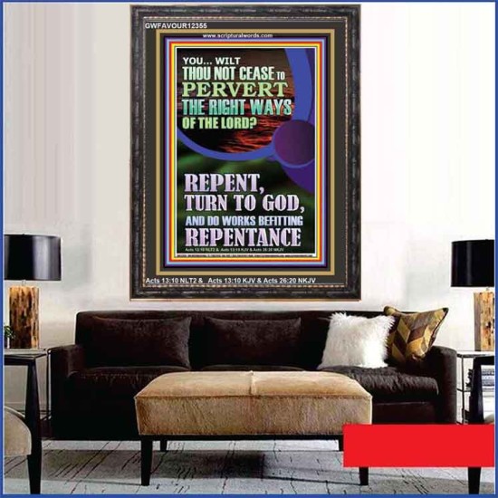 REPENT AND DO WORKS BEFITTING REPENTANCE  Custom Portrait   GWFAVOUR12355  