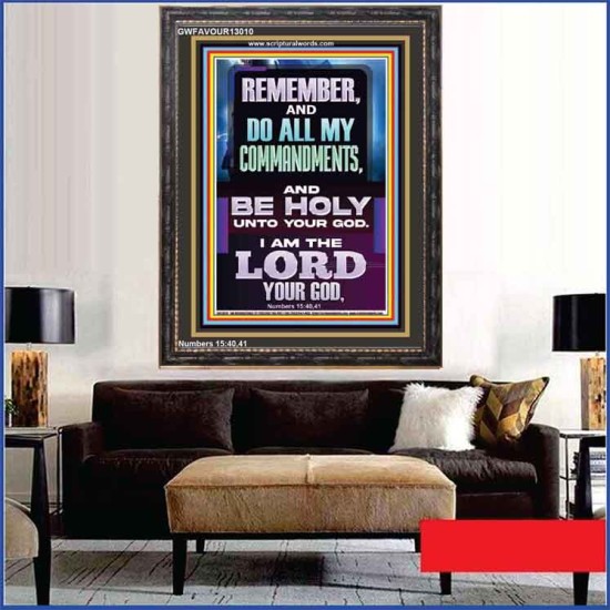 DO ALL MY COMMANDMENTS AND BE HOLY  Christian Portrait Art  GWFAVOUR13010  