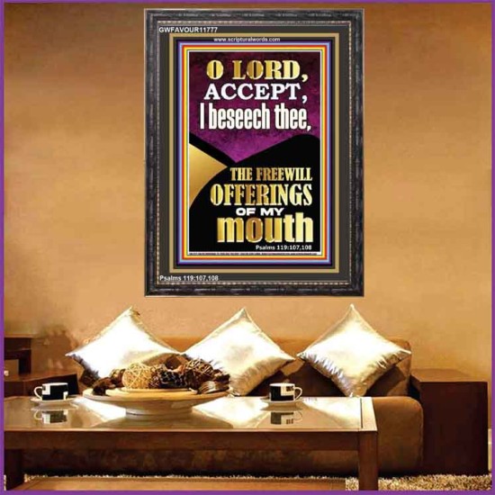 ACCEPT THE FREEWILL OFFERINGS OF MY MOUTH  Encouraging Bible Verse Portrait  GWFAVOUR11777  