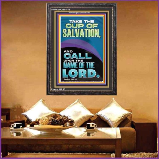 TAKE THE CUP OF SALVATION AND CALL UPON THE NAME OF THE LORD  Modern Wall Art  GWFAVOUR11818  