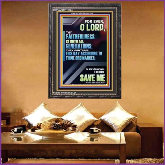 THY FAITHFULNESS TO ALL GENERATIONS ACCORDING TO THINE ORDINANCES  Custom Wall Art  GWFAVOUR11824  