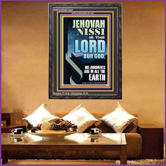 JEHOVAH NISSI HIS JUDGMENTS ARE IN ALL THE EARTH  Custom Art and Wall Décor  GWFAVOUR11841  