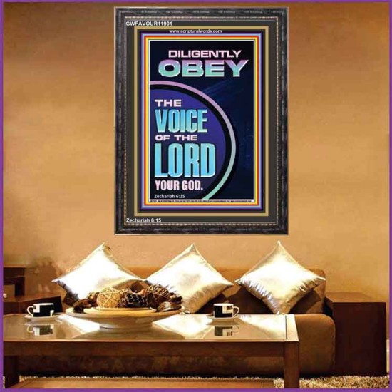 DILIGENTLY OBEY THE VOICE OF THE LORD OUR GOD  Unique Power Bible Portrait  GWFAVOUR11901  