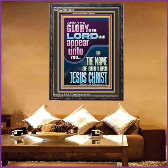 THE GLORY OF THE LORD SHALL APPEAR UNTO YOU  Contemporary Christian Wall Art  GWFAVOUR12001  