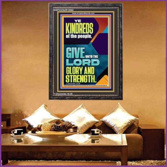 GIVE UNTO THE LORD GLORY AND STRENGTH  Scripture Art  GWFAVOUR12002  
