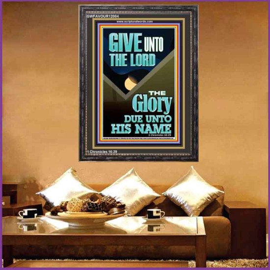 GIVE UNTO THE LORD GLORY DUE UNTO HIS NAME  Bible Verse Art Portrait  GWFAVOUR12004  