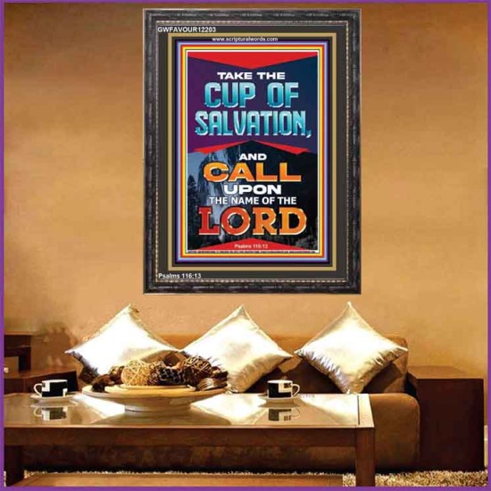 TAKE THE CUP OF SALVATION AND CALL UPON THE NAME OF THE LORD  Scripture Art Portrait  GWFAVOUR12203  