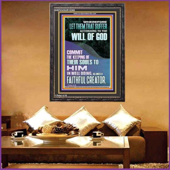 LET THEM THAT SUFFER ACCORDING TO THE WILL OF GOD  Christian Quotes Portrait  GWFAVOUR12265  