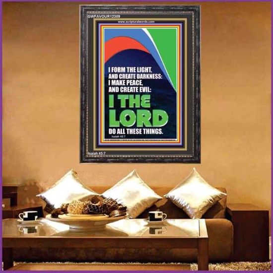 I FORM THE LIGHT AND CREATE DARKNESS  Custom Wall Art  GWFAVOUR12309  