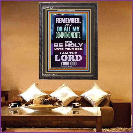 DO ALL MY COMMANDMENTS AND BE HOLY  Christian Portrait Art  GWFAVOUR13010  